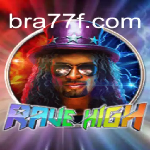 RaveHigh and 77F.bet: Exploring Brazil's Slots Sensation
